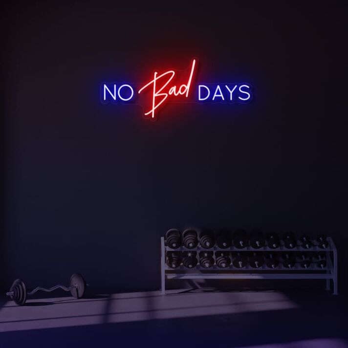 No bad days LED Neon Sign