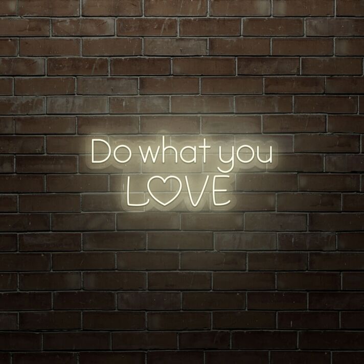 Do What You Love LED Sign