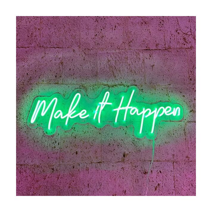 Make It Happen Neon Sign
