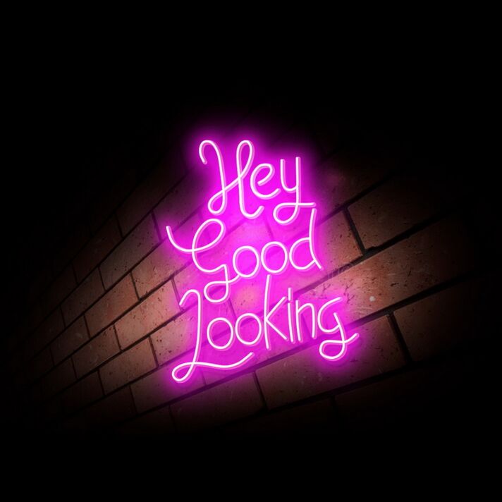 Hey Good Looking Neon Sign