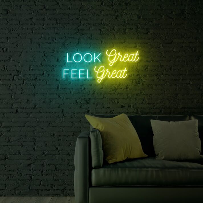 Look Great Feel Great LED Sign