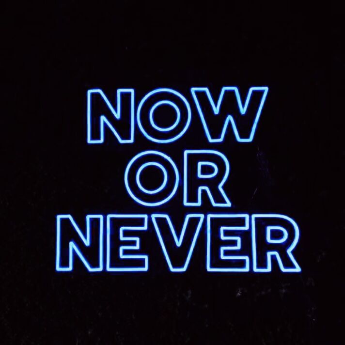 Now Or Never Neon Sign