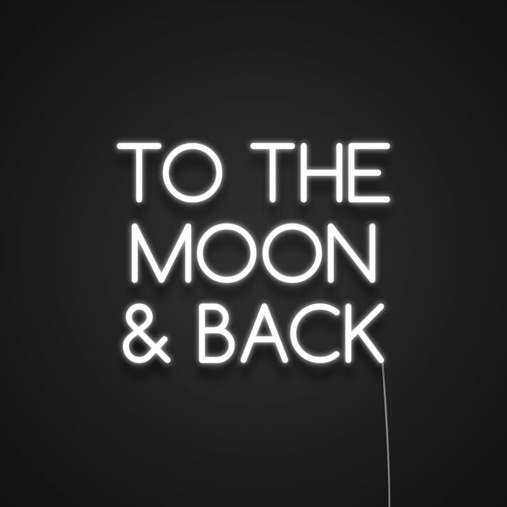 To The Moon And Back V1 Neon Sign