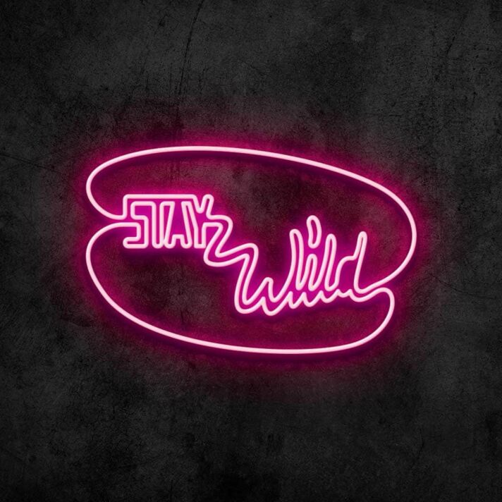 Stay Wild Neon Sign