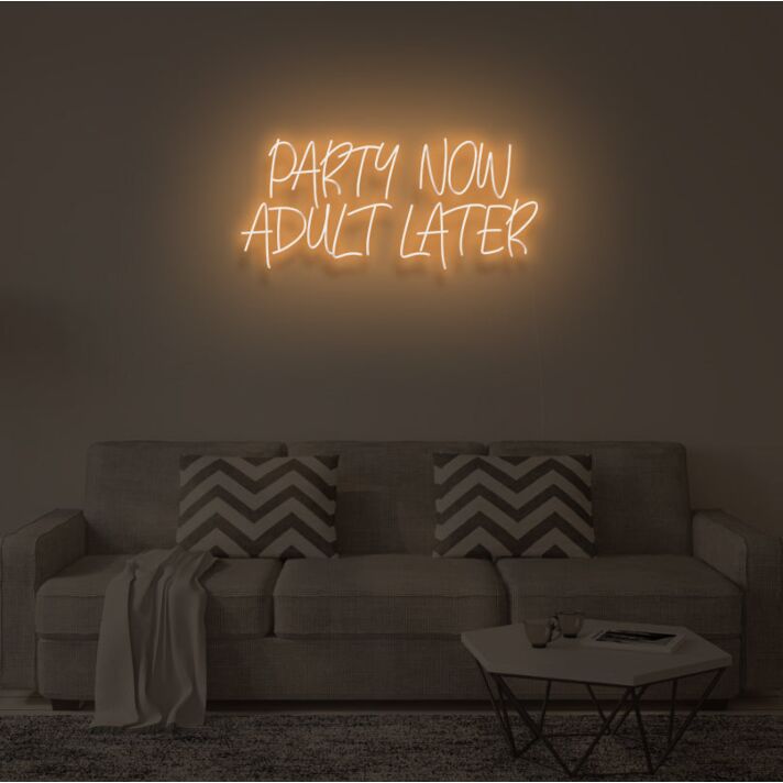PARTY NOW ADULT LATER" LED Neon Sign