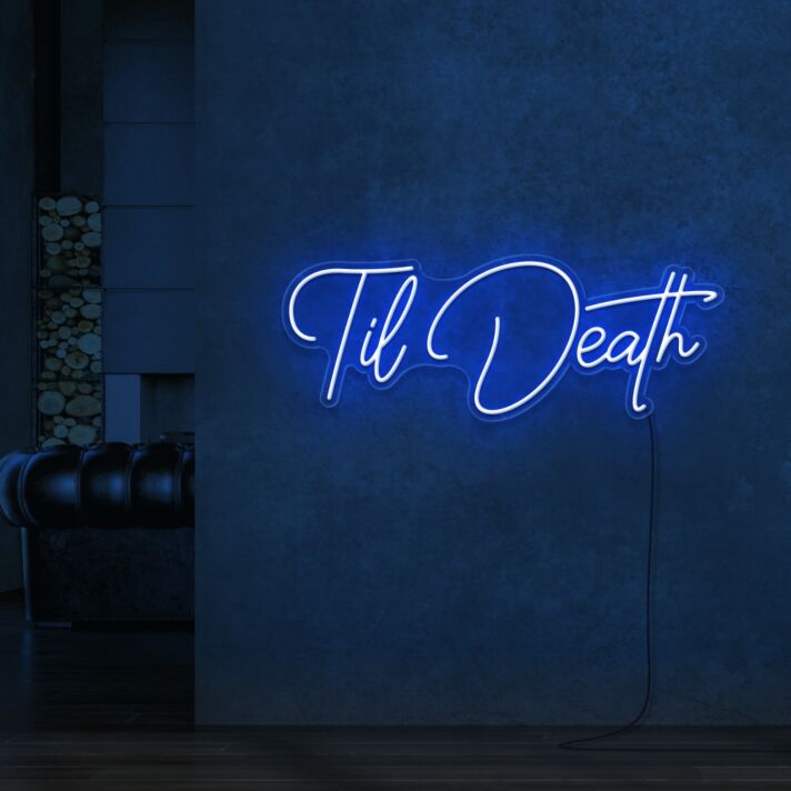 Til Death Neon Sign