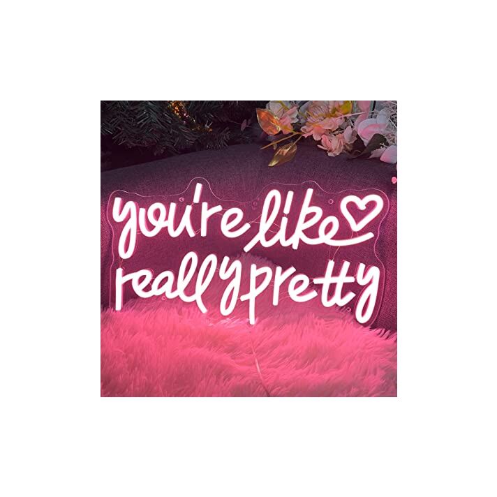 Led You're Like Really Pretty Neon Sign For Home