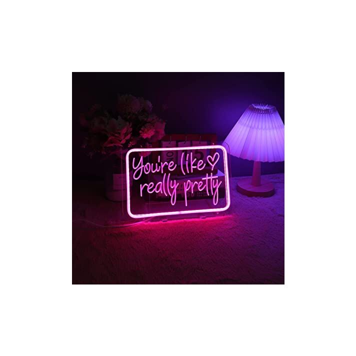 You're Like Really Pretty Neon Light Signs For Wall Decor