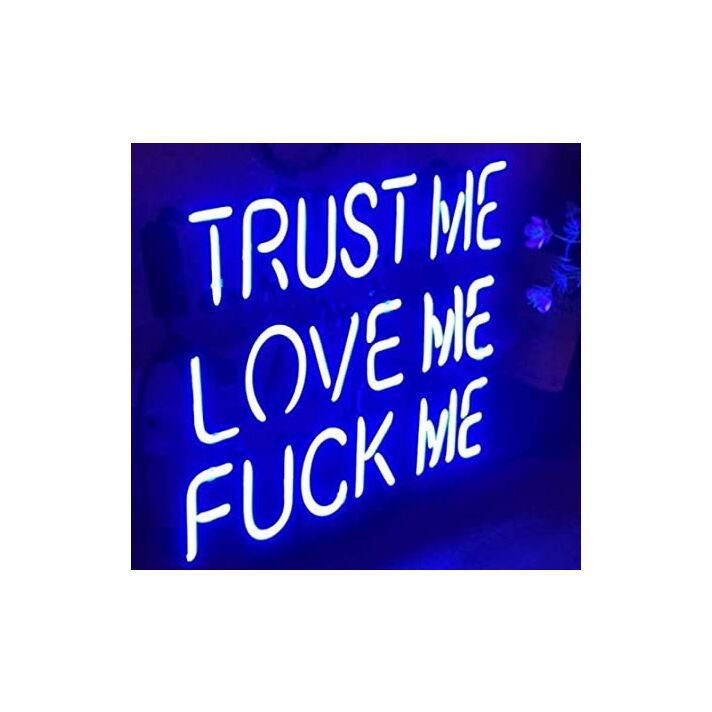 Trust Me Love Me Fck Me Acrylic Board Neon Sign