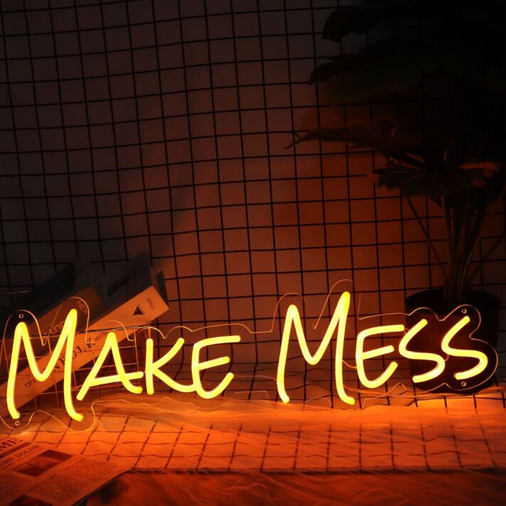 Make Mess Neon Sign