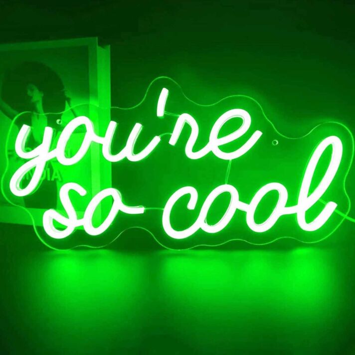 You’re So Cool Neon Sign