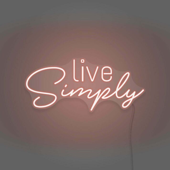 Live Simplys Writing Neon Sign Encouraging a Minimalist and Focused Life