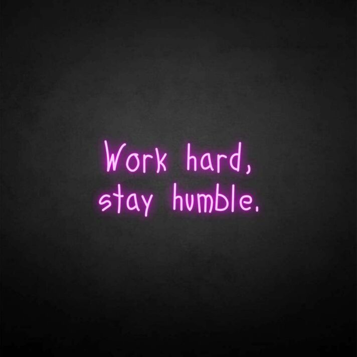 'Work hard, stay humble2' neon sign