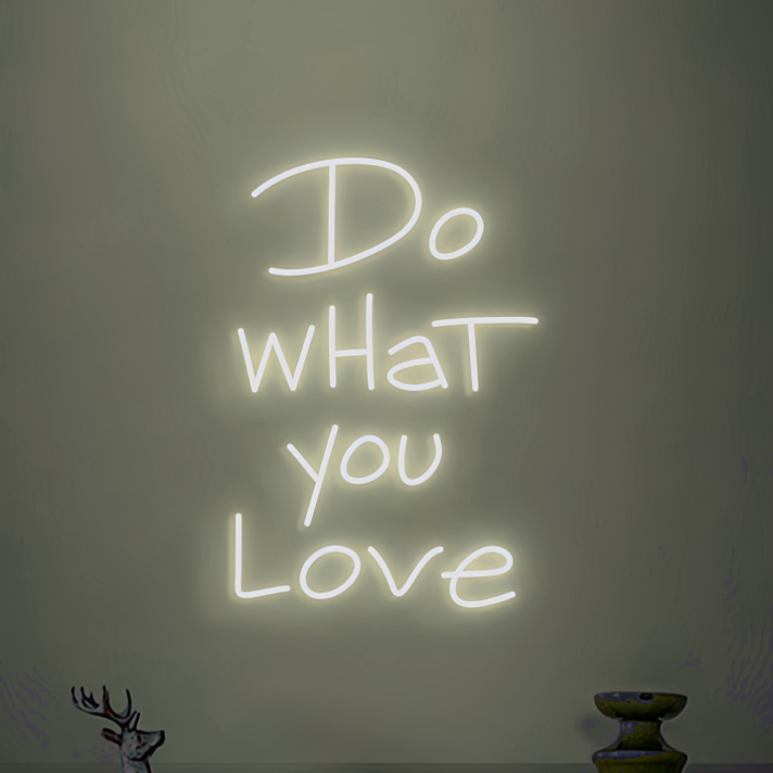 "Do What You Love Neon" Art Sign