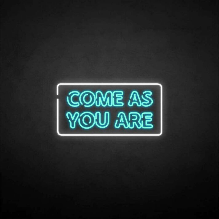 'Come as you are2' neon sign
