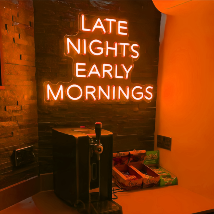 "Late Nights, Early Mornings" Neon Sign: Light Up Your 24-Hour Lifestyle