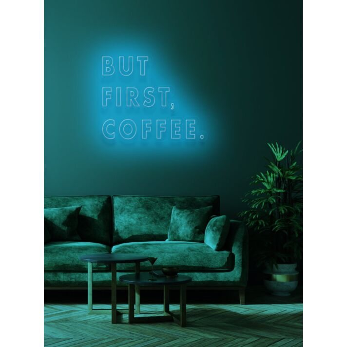 But first coffee Neon Priority for Coffee Lovers