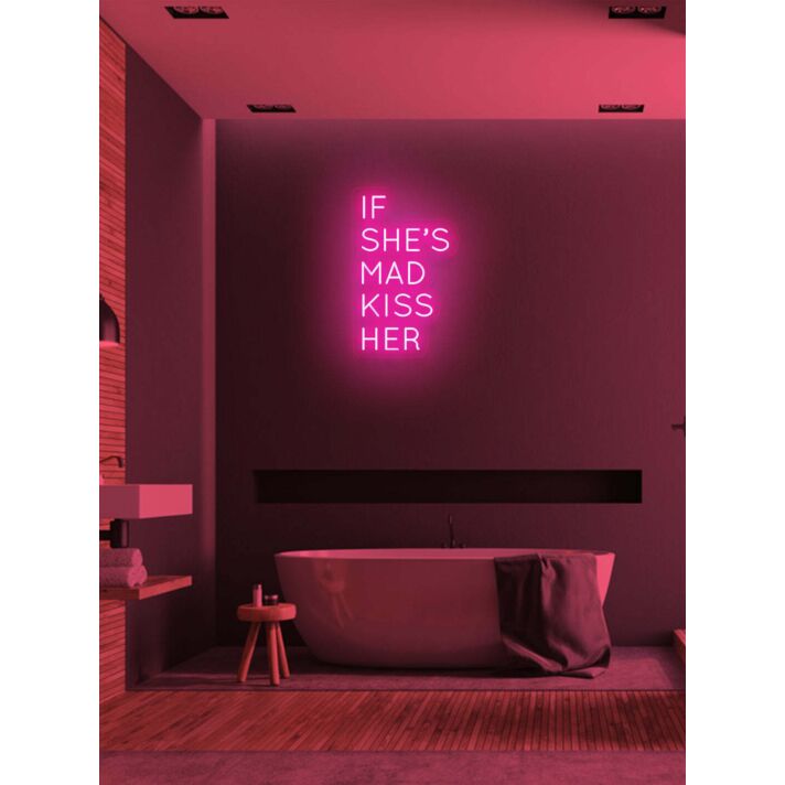 If she's mad kiss her Neon Advice for Lovers