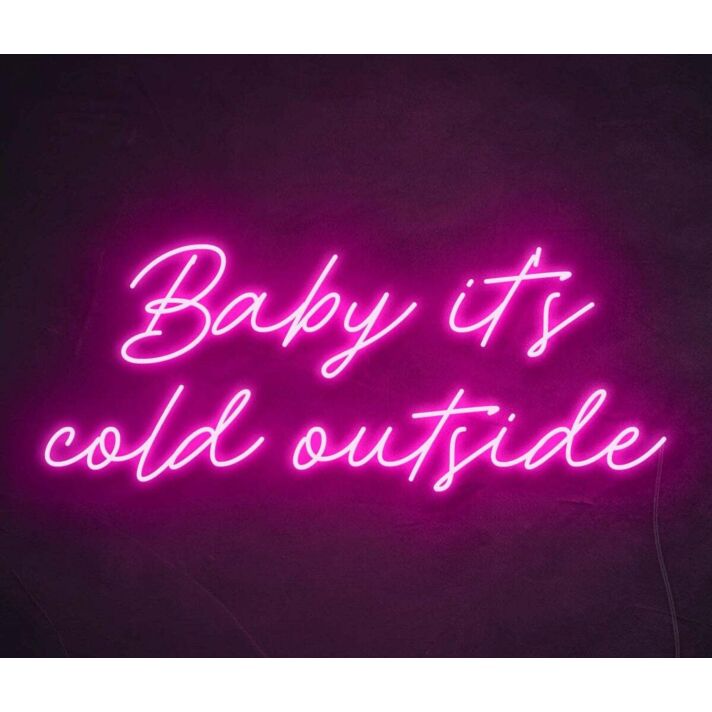 Baby It's Cold Outside Warm Up Your Space with Cozy Neon