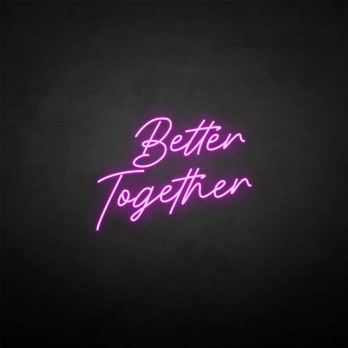 'Better Together 1' neon sign