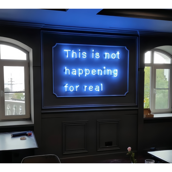 This Is Not Happening for Real: Embrace the Surreal with Neon Illumination