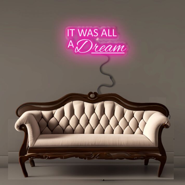 It Was All A Dream Led Neon Signs