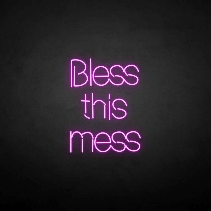 'Bless this mess' neon sign