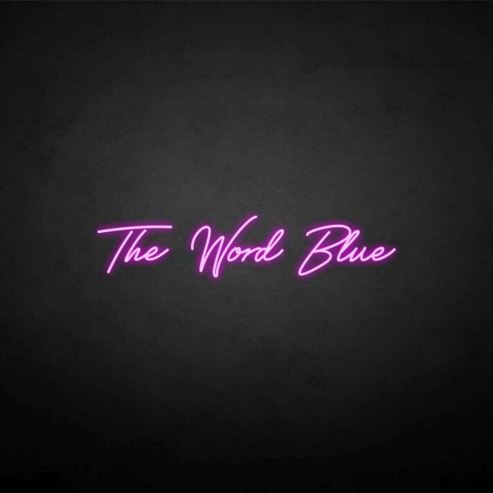 'The world blue' neon sign