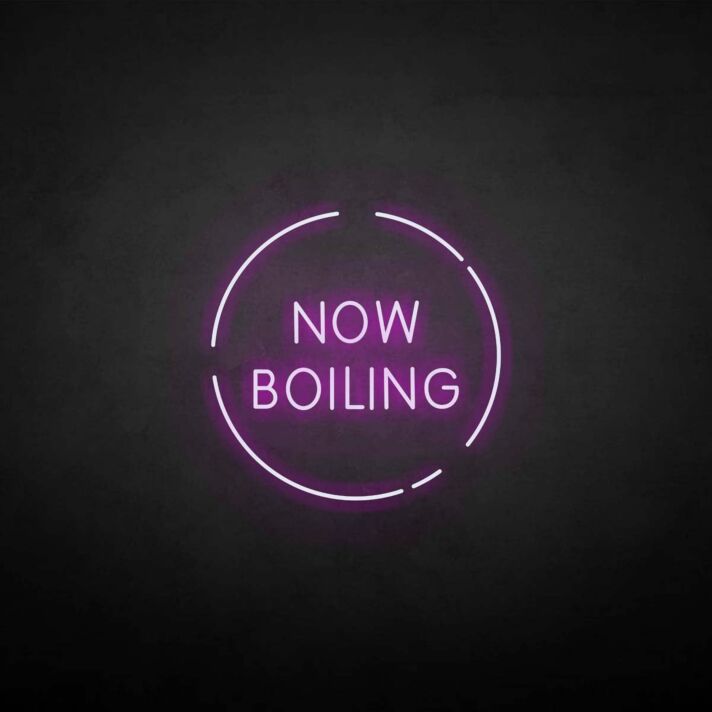 'Now boiling' neon sign