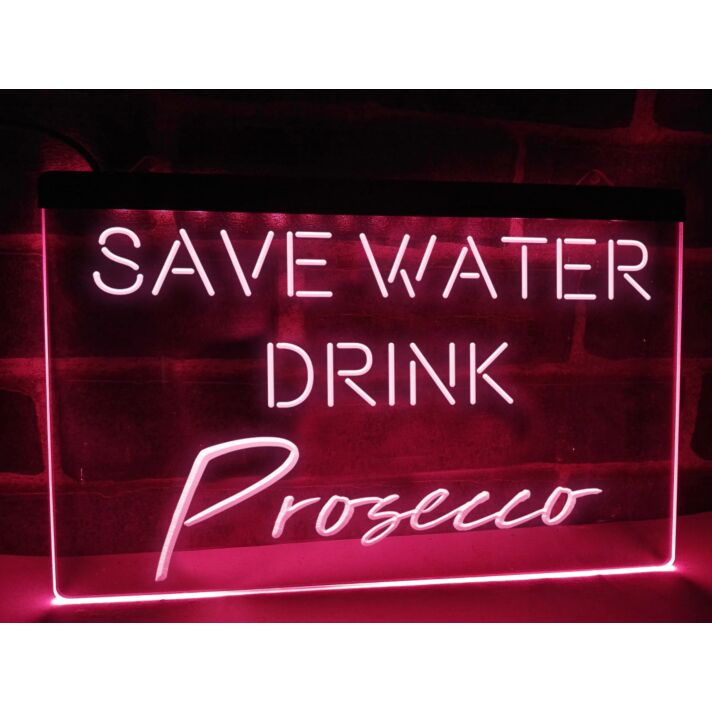 Save Water Drink Prosecco Hanging Neon Sign