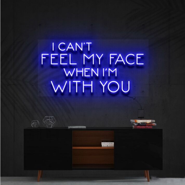 I Can't Feel My Face When I'm With You Neon Sign for Fun and Playful Spaces