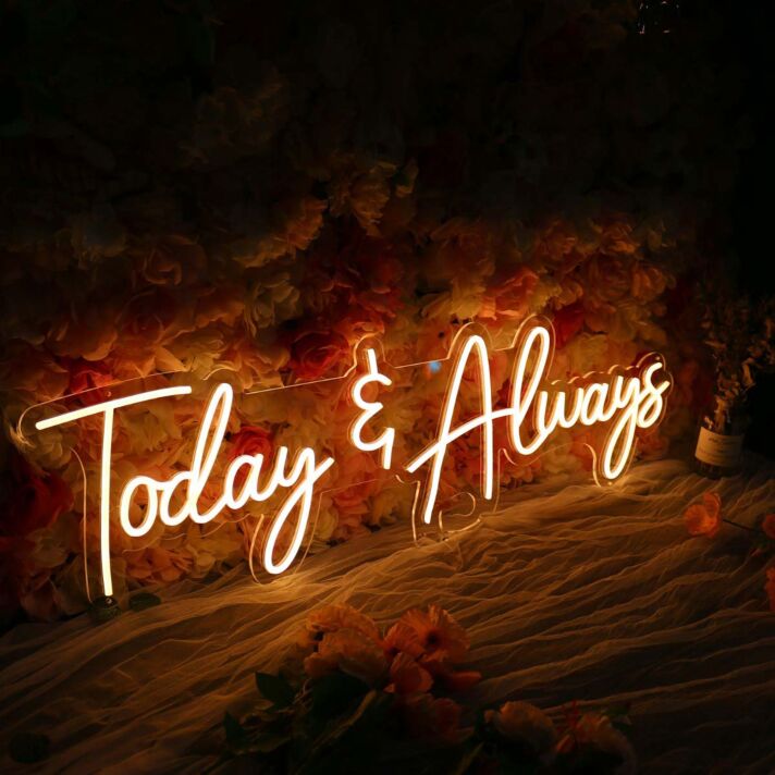 Today And Always Neon Sign for Inspirational and Positive Spaces