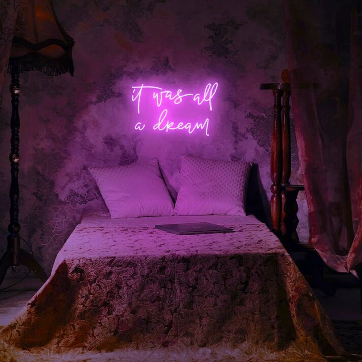 It Was All A Dream Neon Sign for Inspirational and Positive Spaces