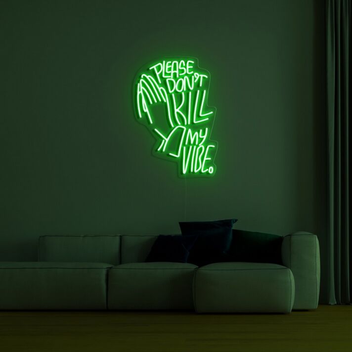 Dont Kill My Vibe Neon Sign for Bold Statements