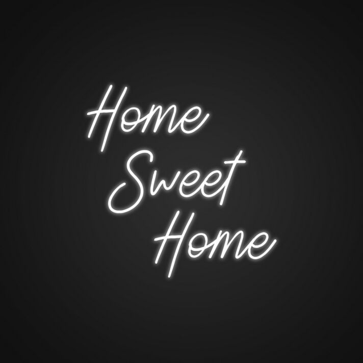 Home Sweet Home Neon Sign Make your house feel like a home