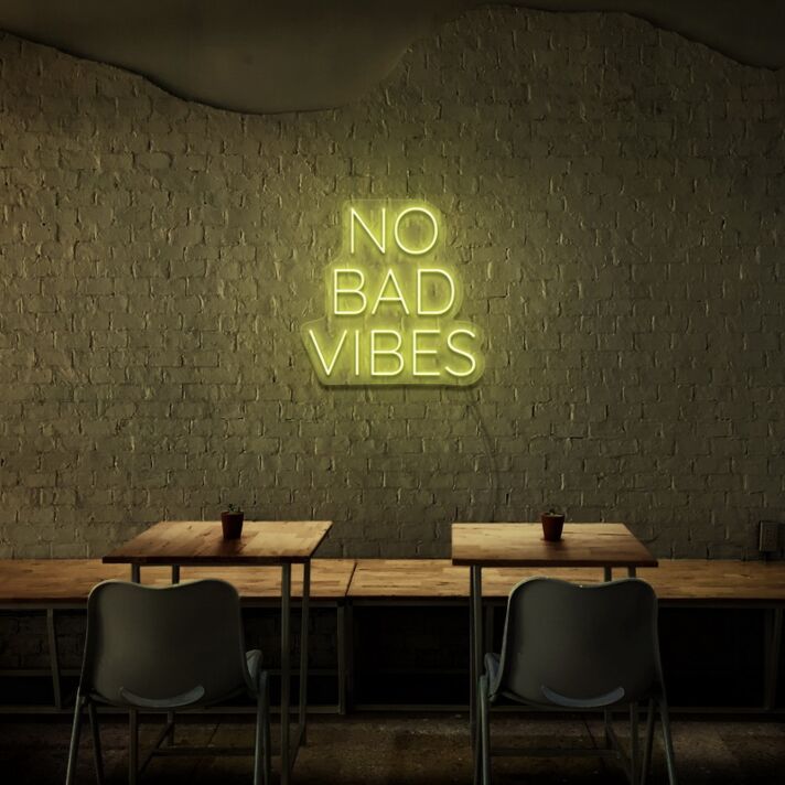 No Bad Vibes Neon Sign Fill your space with positivity