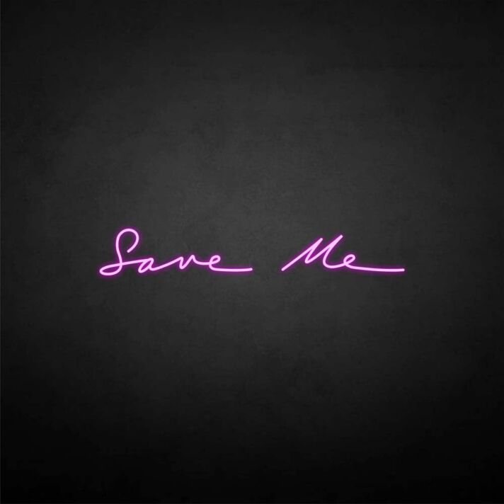 Save me' neon sign
