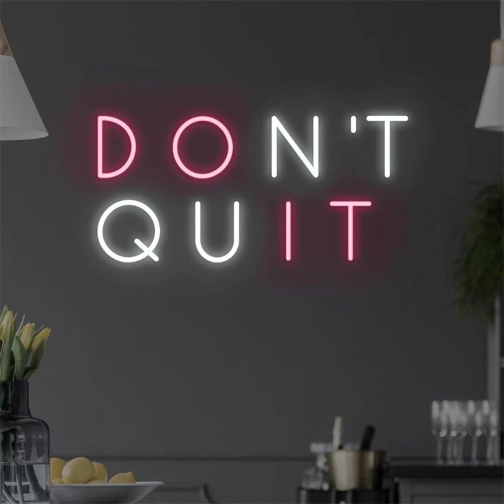 Brighten Up Your Home, Office, and Motivational Spaces with Dont Quit LED Neon Light