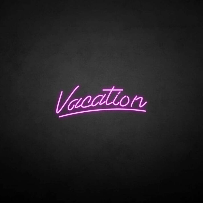 'Vacation' neon sign